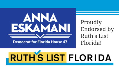 Ruth’s List Florida Endorses Anna V. Eskamani For Florida House District 47