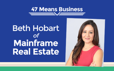 47 Means Business Profile: Beth Hobart of Mainframe Real Estate