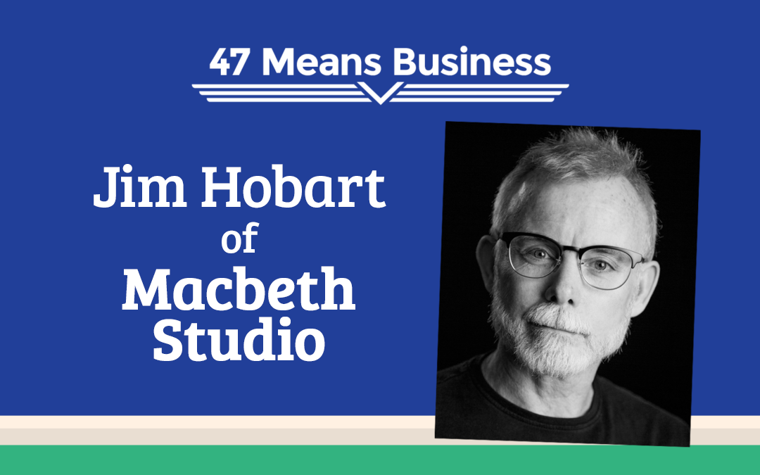 47 Means Business Profile: Macbeth Studio