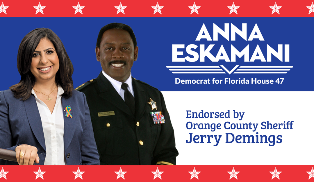 Orange County Sheriff Jerry Demings Endorses Anna V. Eskamani for Florida State House District 47