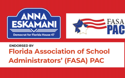 Anna V. Eskamani Endorsed by the Florida Association of School Administrators’ (FASA) PAC