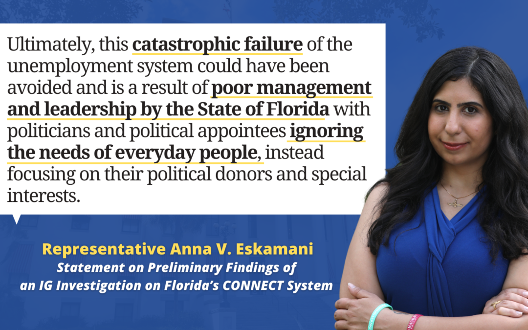 Representative Anna V. Eskamani Responds to Preliminary Findings of an IG Investigation on Florida’s CONNECT System