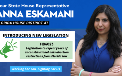 Representative Anna V. Eskamani Re-Files Legislation to Repeal Past Anti-Abortion Laws