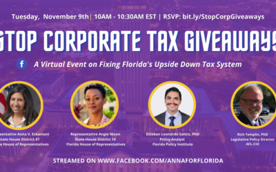 Stop Corporate Tax Giveaways: A Virtual Event on Fixing Florida’s Upside Down Tax System