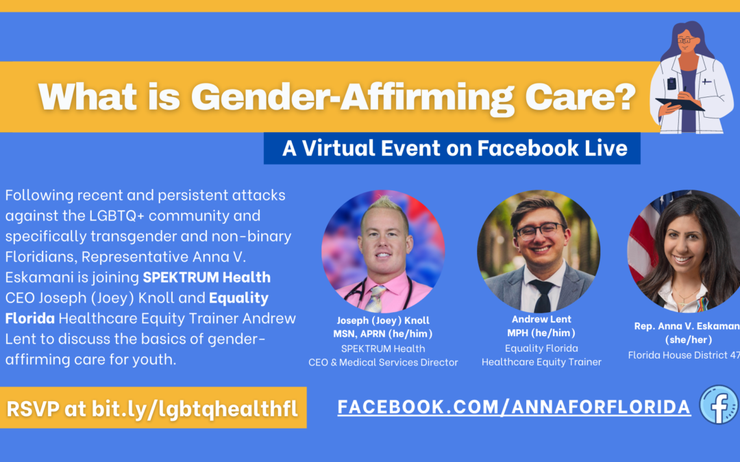 Representative Anna V. Eskamani Hosts Virtual Discussion  on Gender Affirming Care with Equality Florida and SPEKTRUM Health