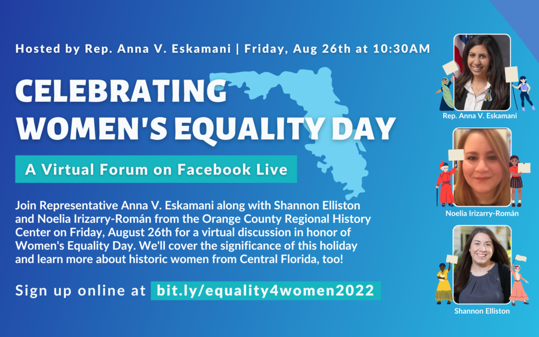 Representative Anna V. Eskamani Hosts Discussion Honoring Women’s Equality Day with the Orange County Regional History Center
