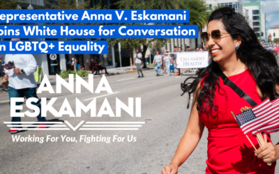 Representative Anna V. Eskamani Joins White House Officials for Conversation on LGBTQ+ Equality