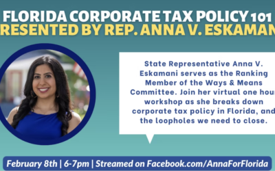 Florida Corporate Tax Policy 101 Presented by Rep. Eskamani