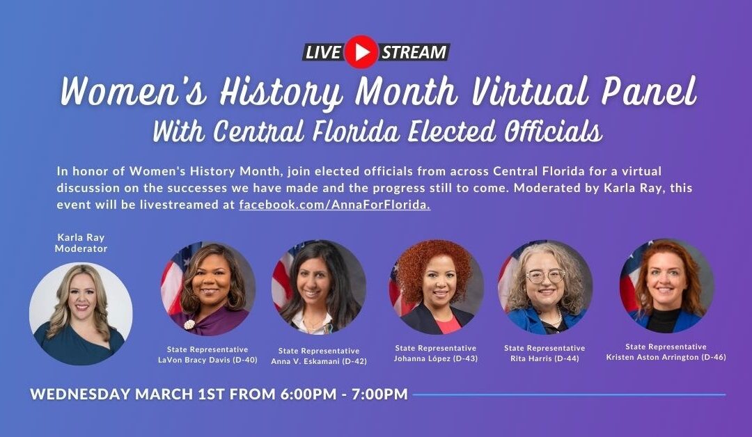 Representative Anna V. Eskamani Hosts Women’s History Month Virtual Panel with Central Florida Elected Officials