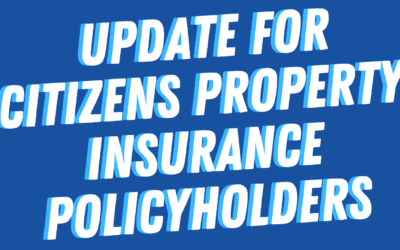 Update for Citizens Property Insurance Policyholders