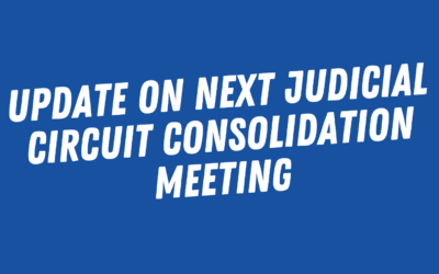 Update on Next Judicial Circuit Consolidation Meeting