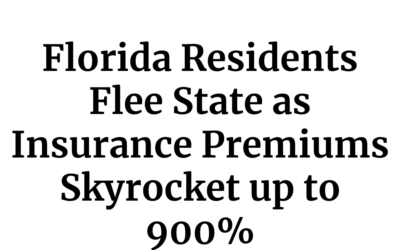 Florida Residents Flee State as Insurance Premiums Skyrocket up to 900%