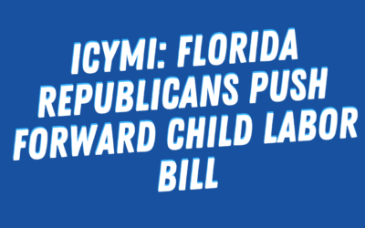 ICYMI: Florida Republicans push forward child labor bill