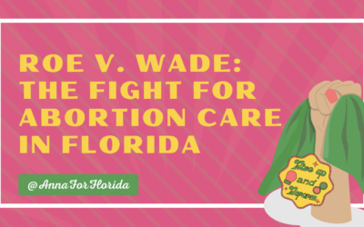Roe v. Wade: The Fight for Abortion Care in Florida