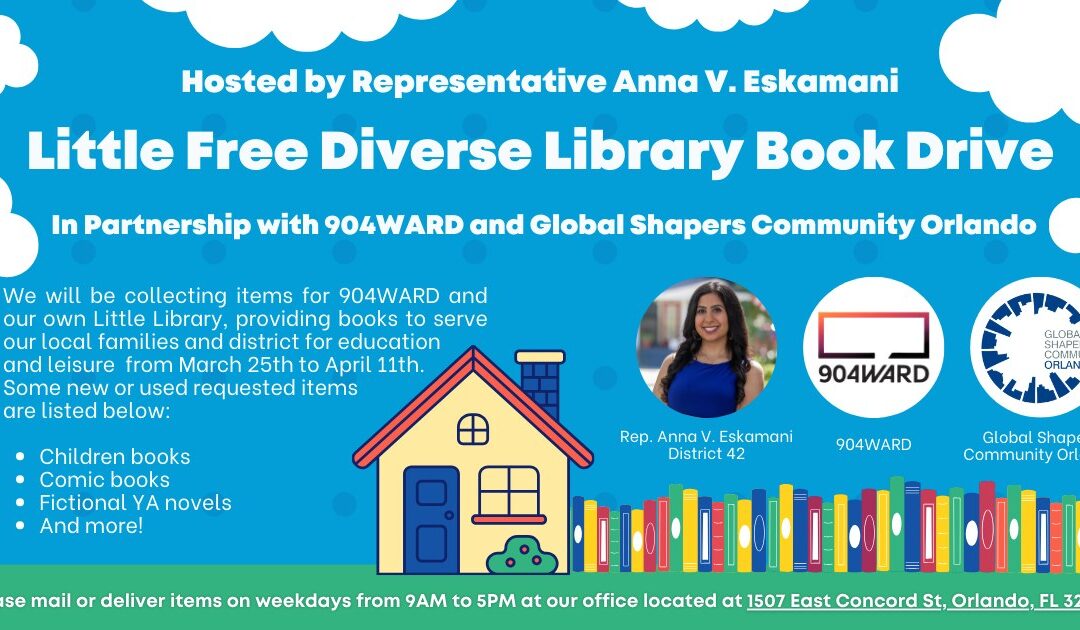 STATE REPRESENTATIVE ANNA V. ESKAMANI, 904WARD, AND GLOBAL SHAPERS ORLANDO TO UNVEIL LITTLE FREE DIVERSE LIBRARY