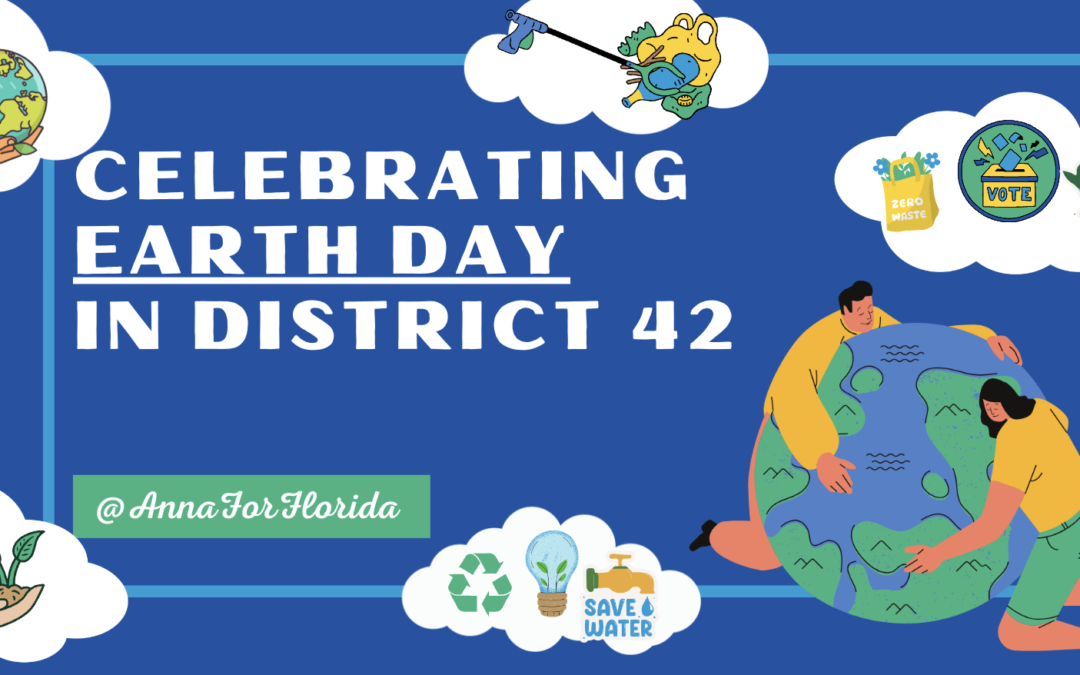 Celebrating Earth Day in House District 42 and Beyond!