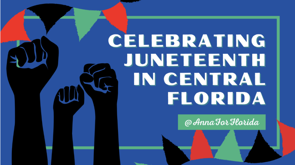 Commemorating Juneteenth in Central Florida | Anna V. Eskamani for ...