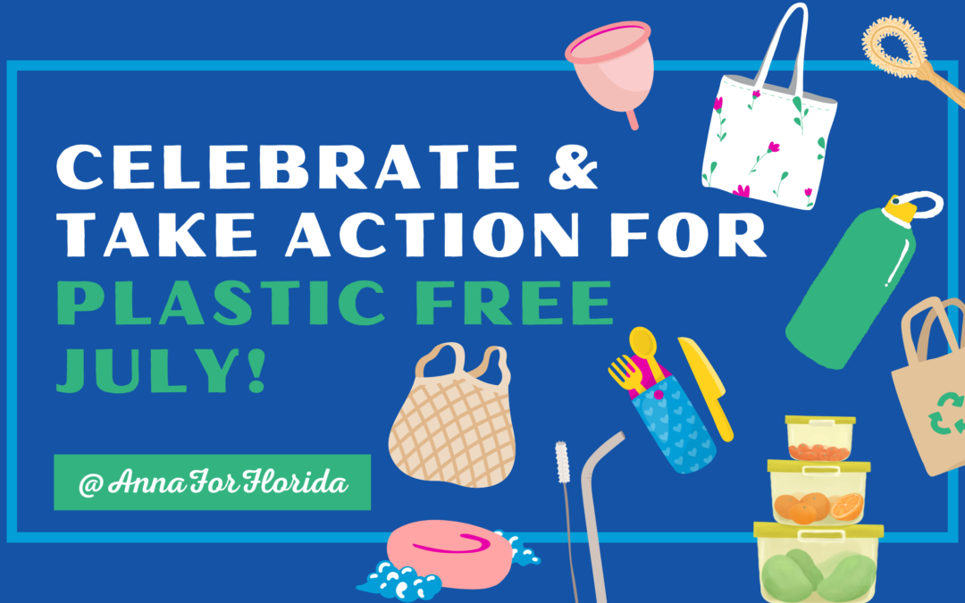 Celebrate & Take Action for Plastic Free July!