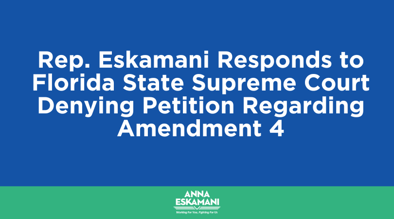 Rep. Eskamani Responds to Florida State Supreme Court Denying Petition Regarding Amendment 4