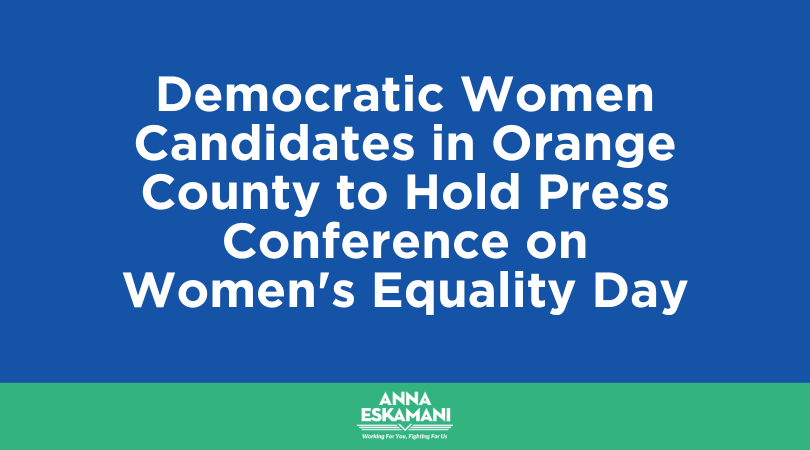 Democratic Women Candidates in Orange County to Hold Press Conference on Women’s Equality Day