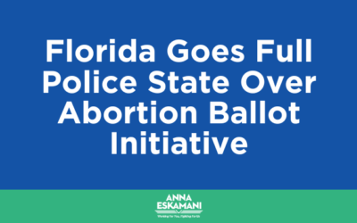 Florida Goes Full Police State Over Abortion Ballot Initiative