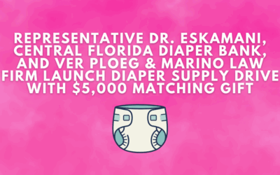 Representative Dr. Eskamani, Central Florida Diaper Bank, and Ver Ploeg & Marino Law Firm Launch Diaper Supply Drive with $5,000 Matching Gift