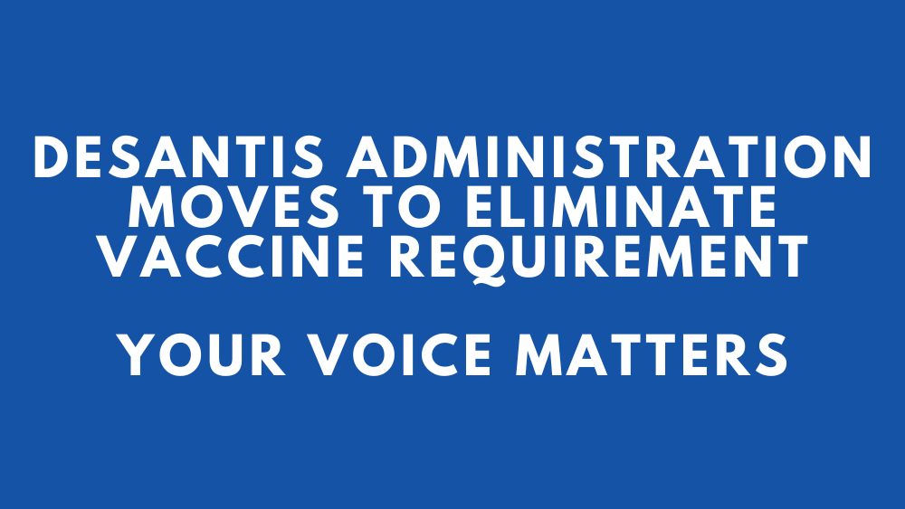 DeSantis Administration Moves to Eliminate Vaccine Requirements — Your Voice Matters