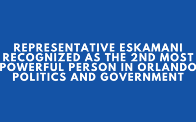 Representative Dr. Anna V. Eskamani Recognized as the 2nd Most Powerful Person in Orlando Politics and Government