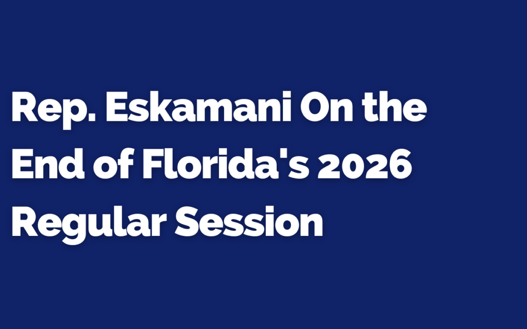 Rep. Eskamani On the End of Florida’s 2026 Regular Session