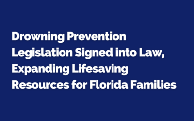 Drowning Prevention Legislation Signed into Law, Expanding Lifesaving Resources for Florida Families
