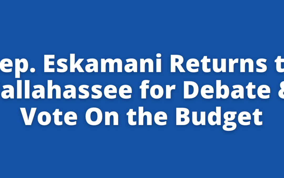 Rep. Eskamani Returns to Tallahassee for Debate & Vote On the Budget