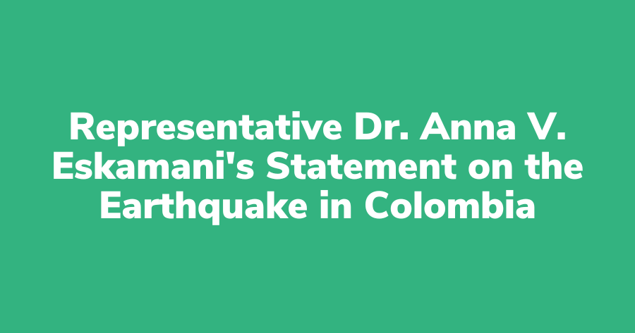 Representative Dr. Anna V. Eskamani’s Statement on the Earthquake in Colombia